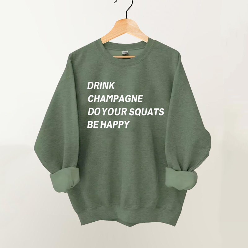 Drink Champagne Do Your Squats Vintage Gym Sweatshirt