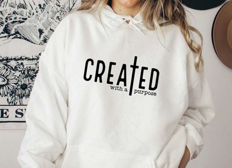 Created With A Purpose Hoodie