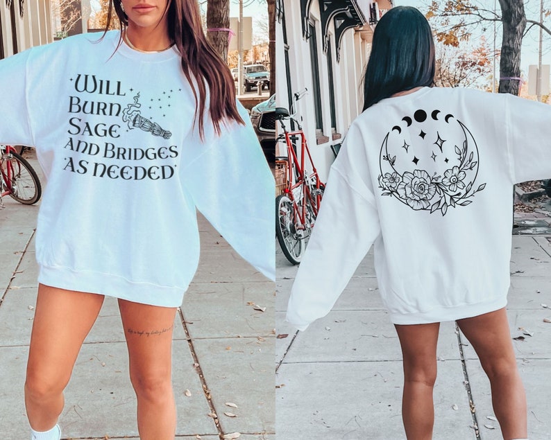 Will Burn Sage and Bridges as Needed, Celestial Witch Sweatshirt