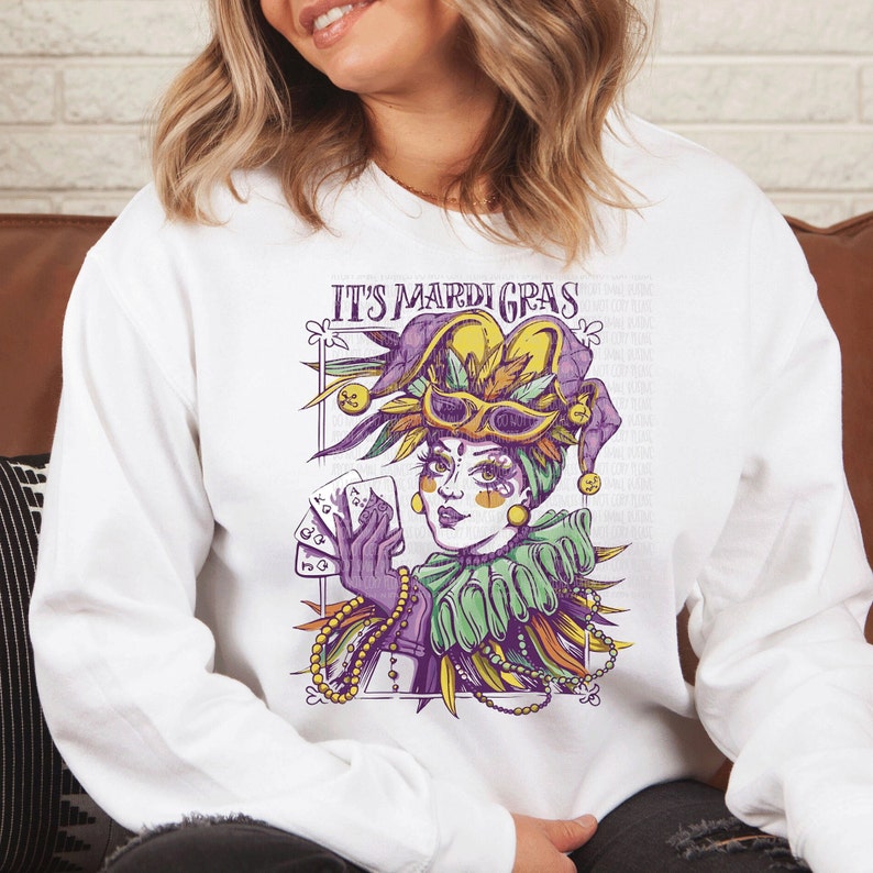 it's Mardi Gras Sweatshirt