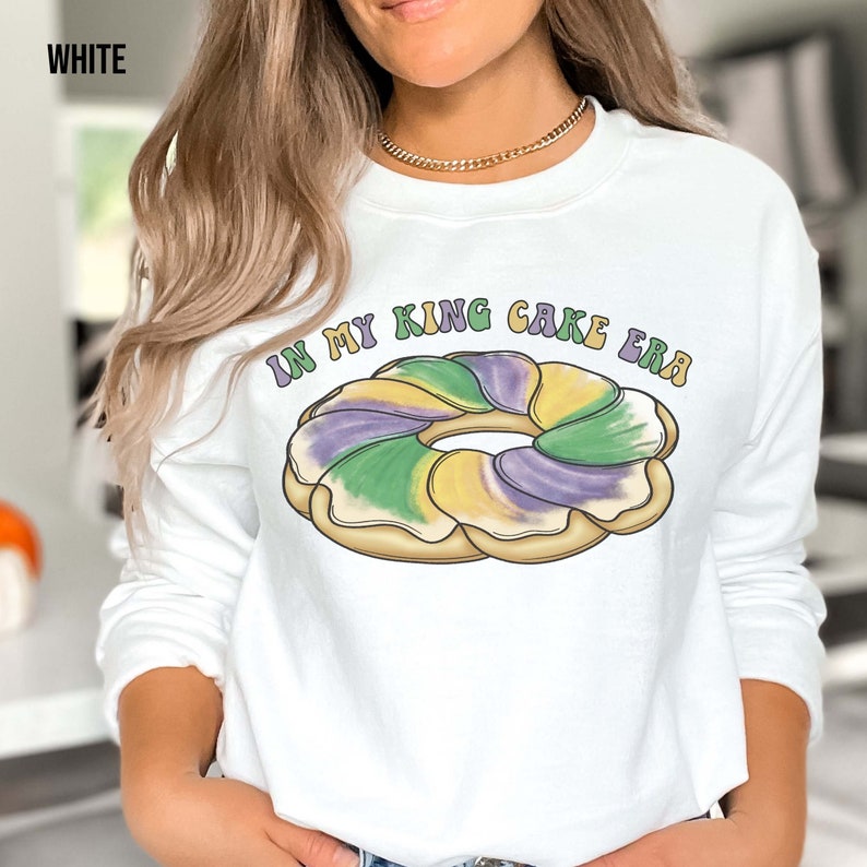 Mardi Gras Sweatshirt In My King Cake Era