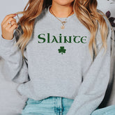 Cute Slainte Sweatshirt