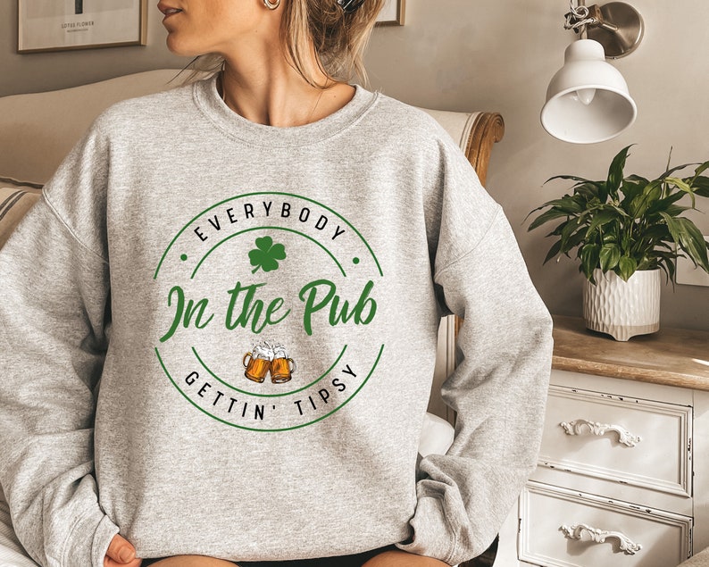 Everybody In The Pub Getting Tipsy Sweatshirt