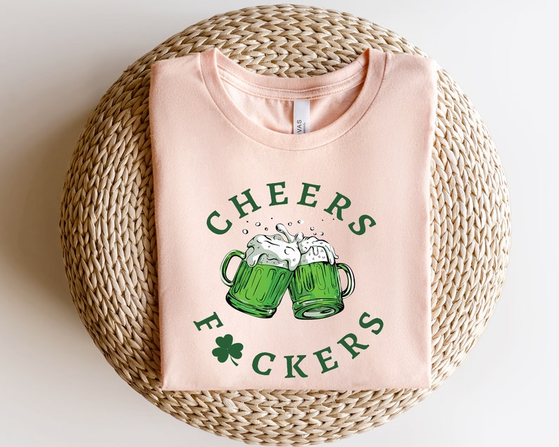Cheers Fuckers Shirt