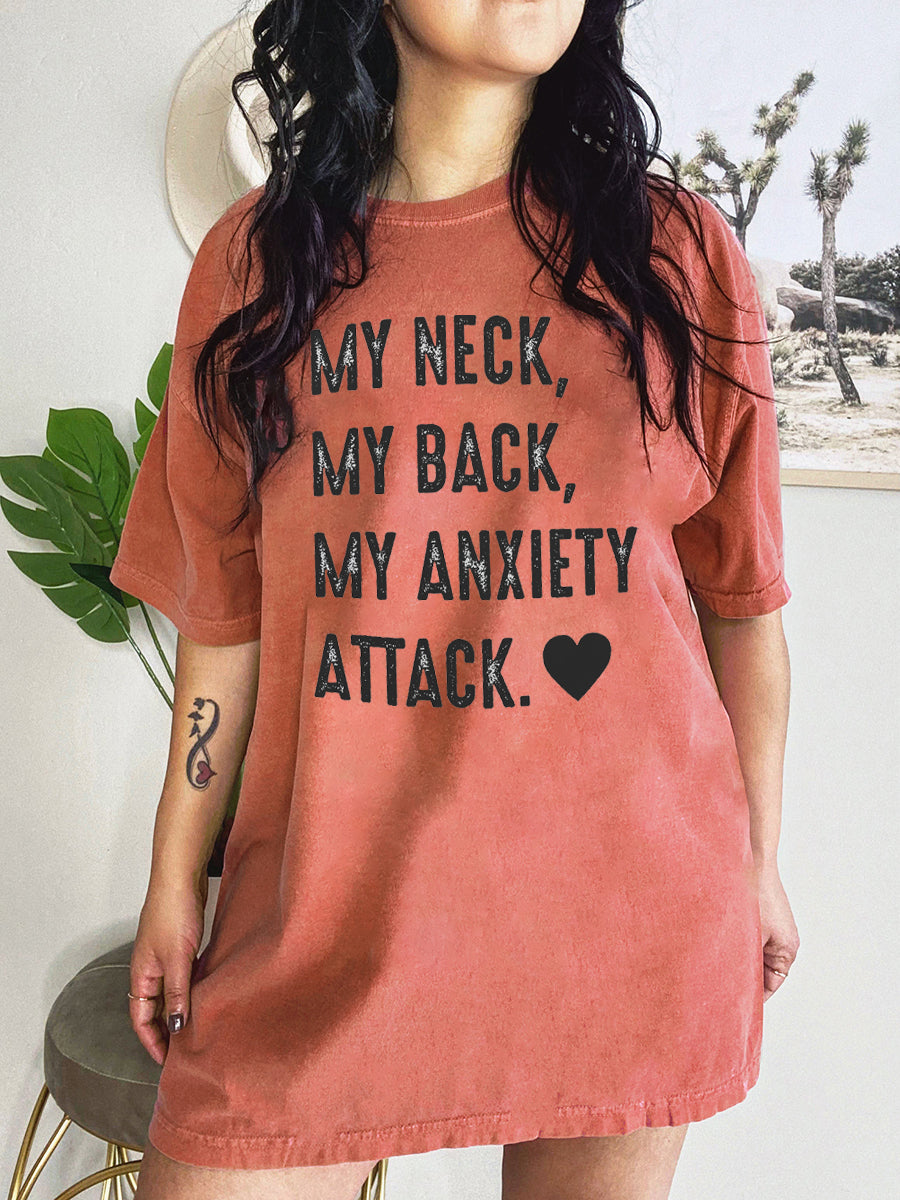 My Neck, My Back, My Anxiety Attack. T-Shirt