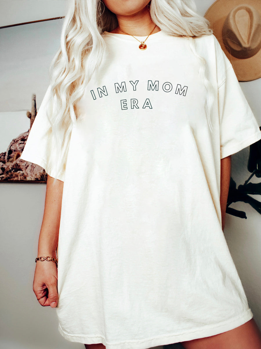 In My Mom Era Tshirt