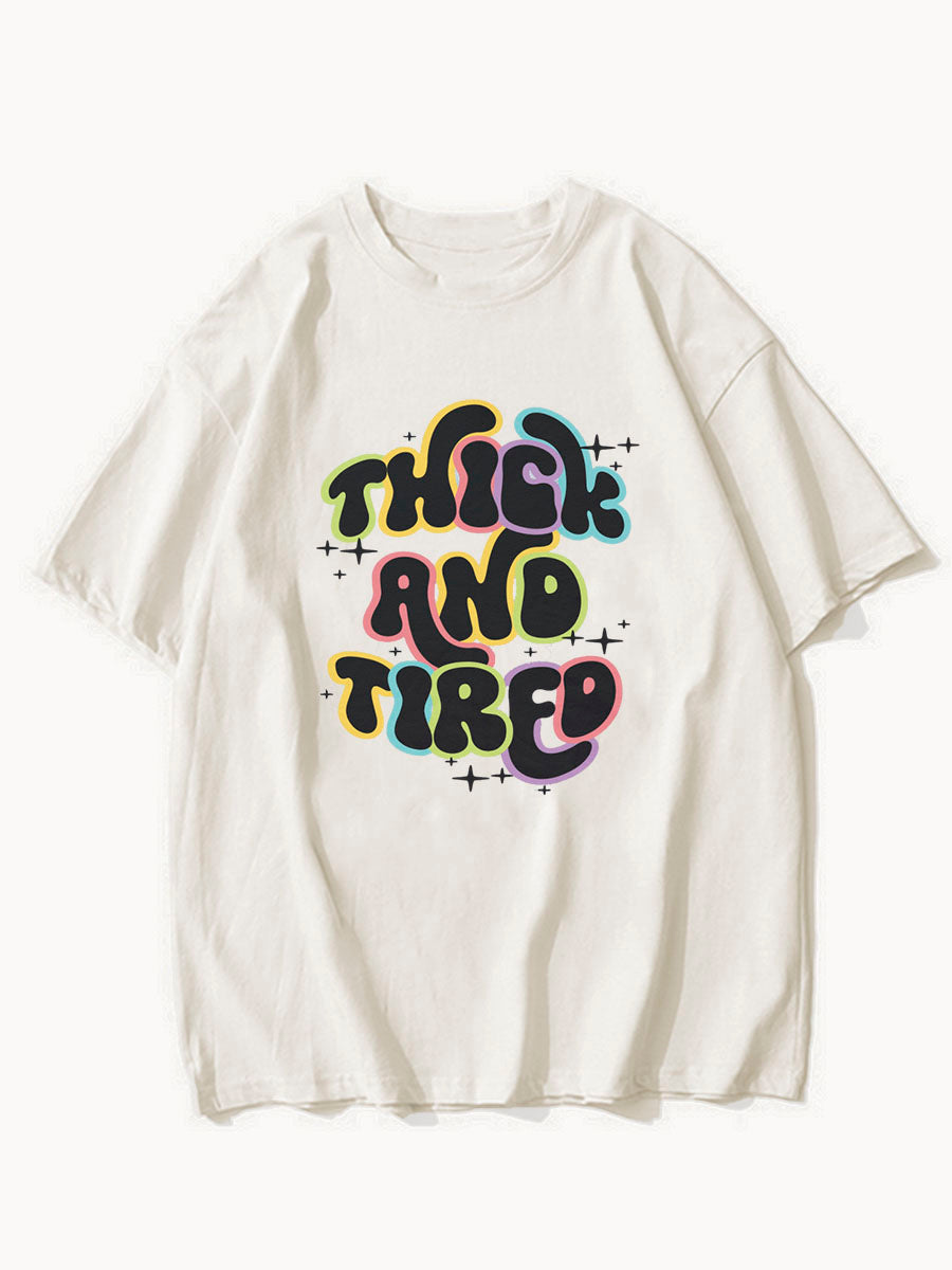 Thick And Tired Shirt