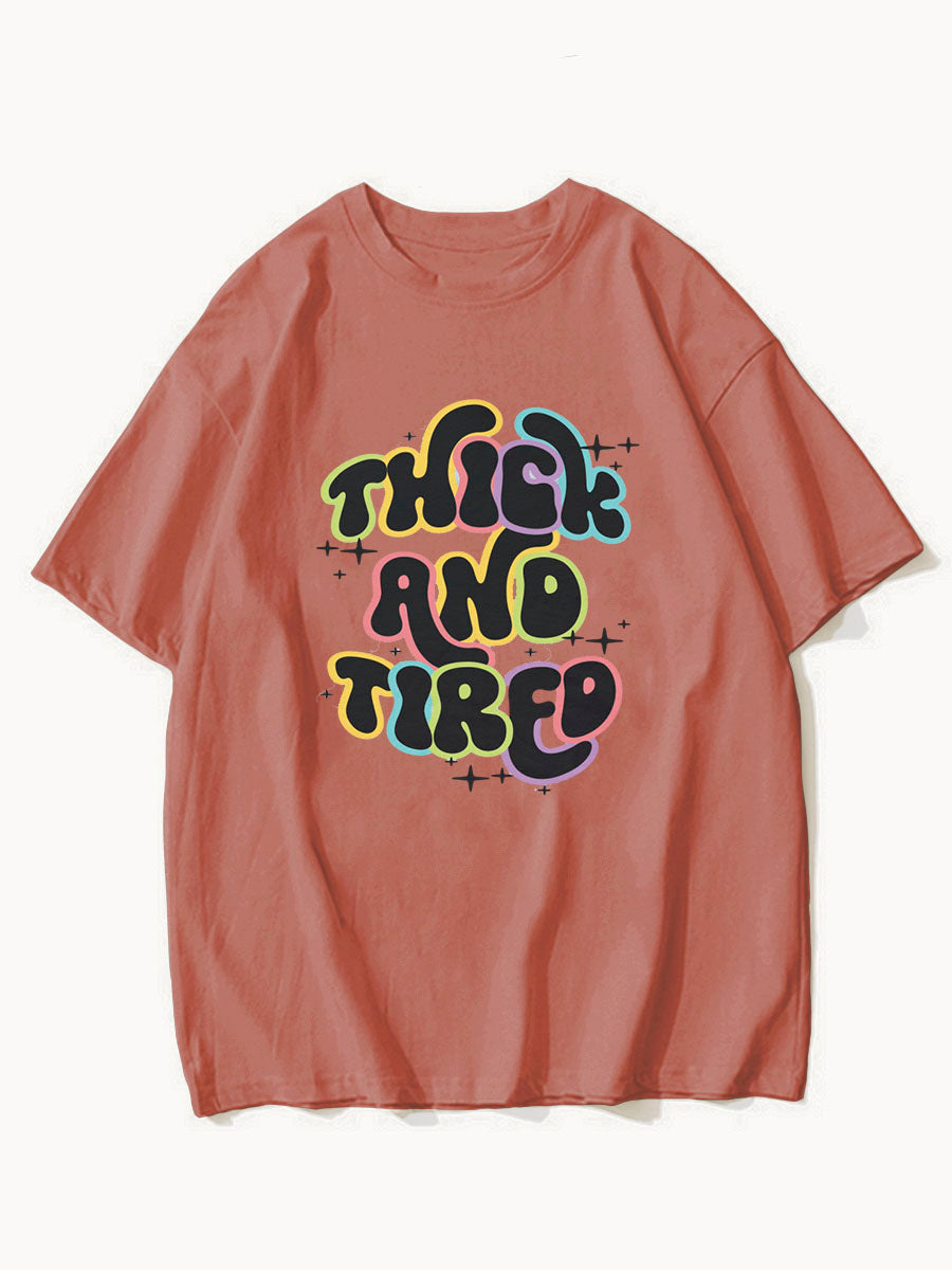 Thick And Tired Shirt