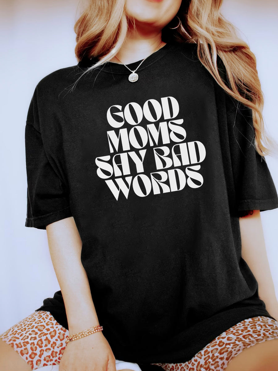 Good Moms Say Bad Words Shirt