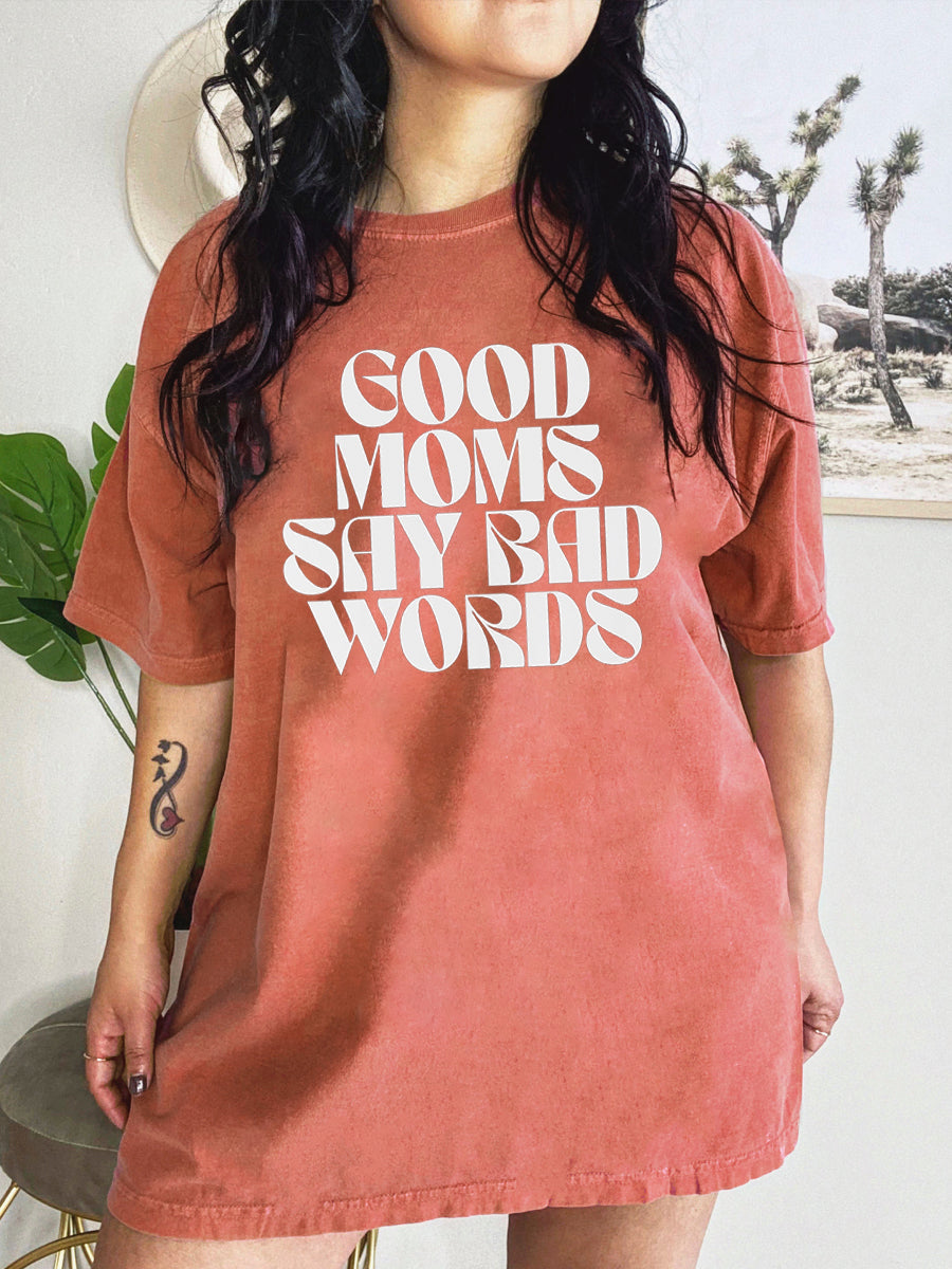 Good Moms Say Bad Words Shirt