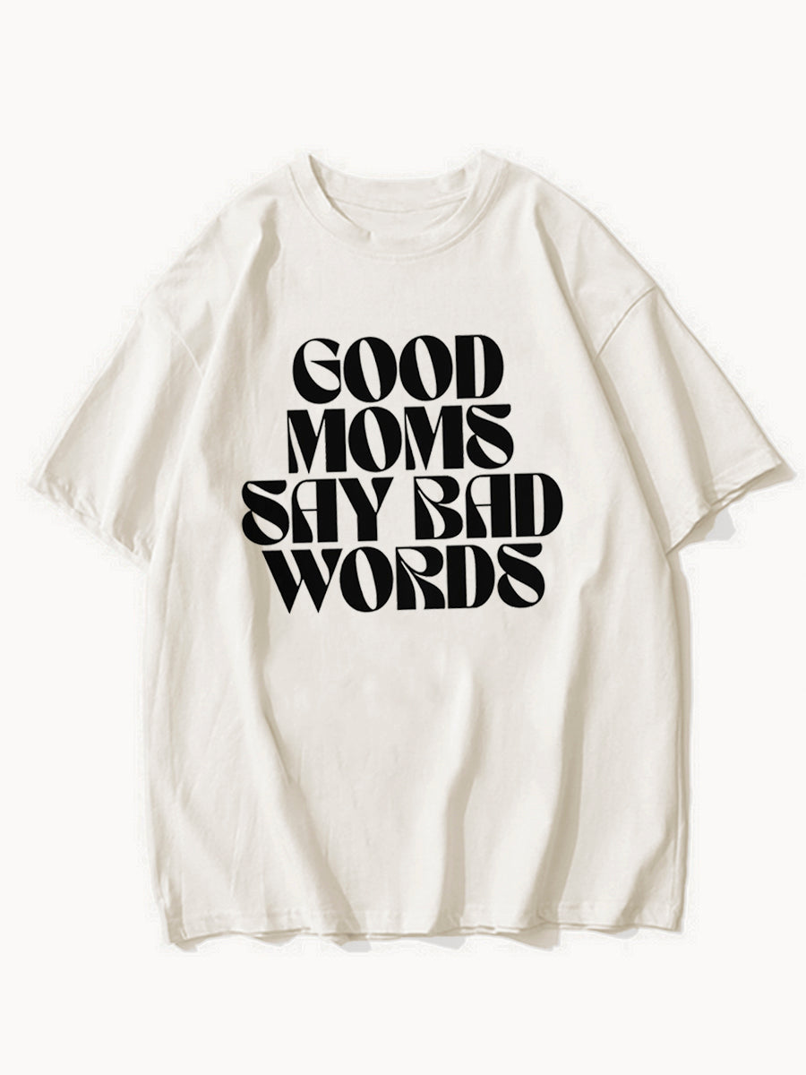 Good Moms Say Bad Words Shirt