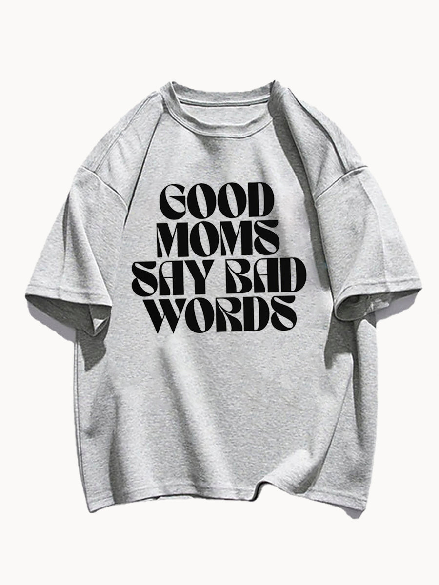 Good Moms Say Bad Words Shirt
