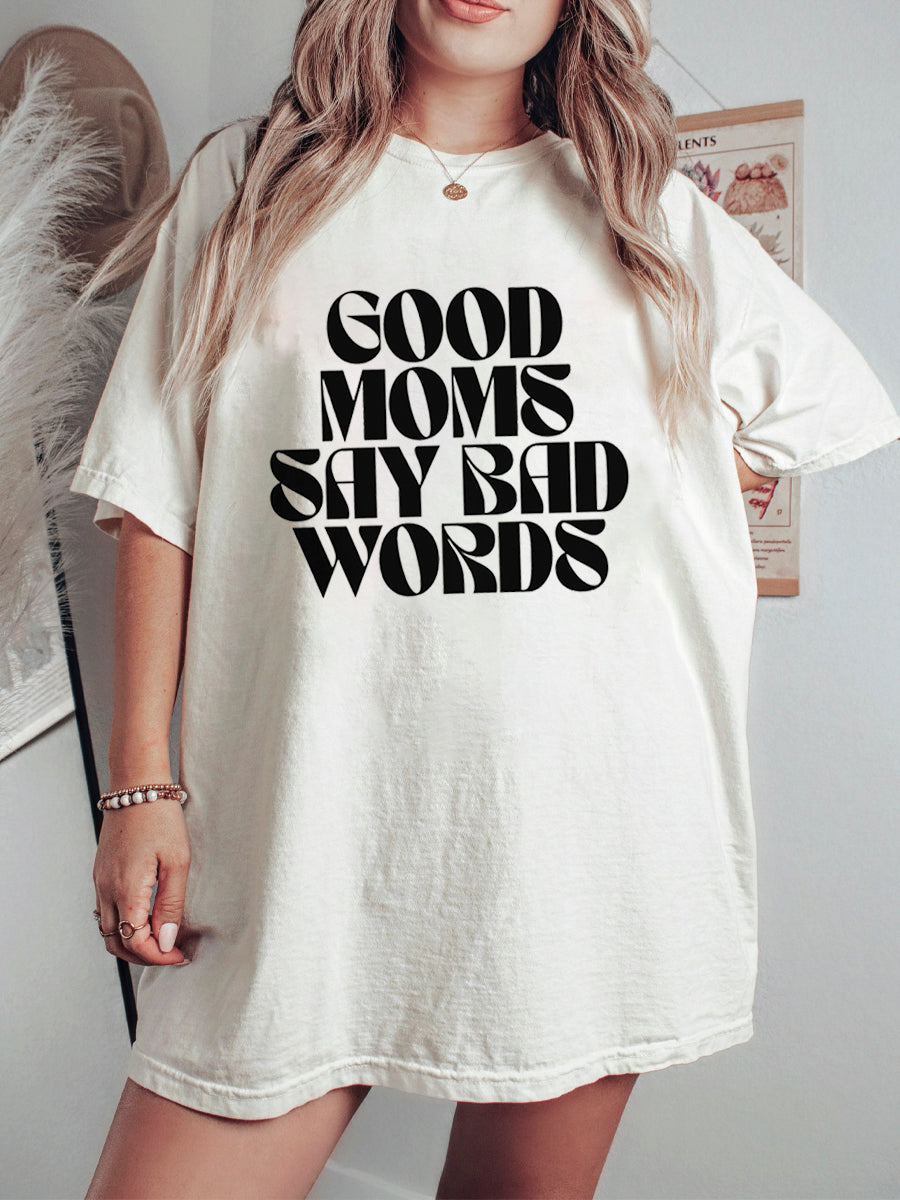 Good Moms Say Bad Words Shirt