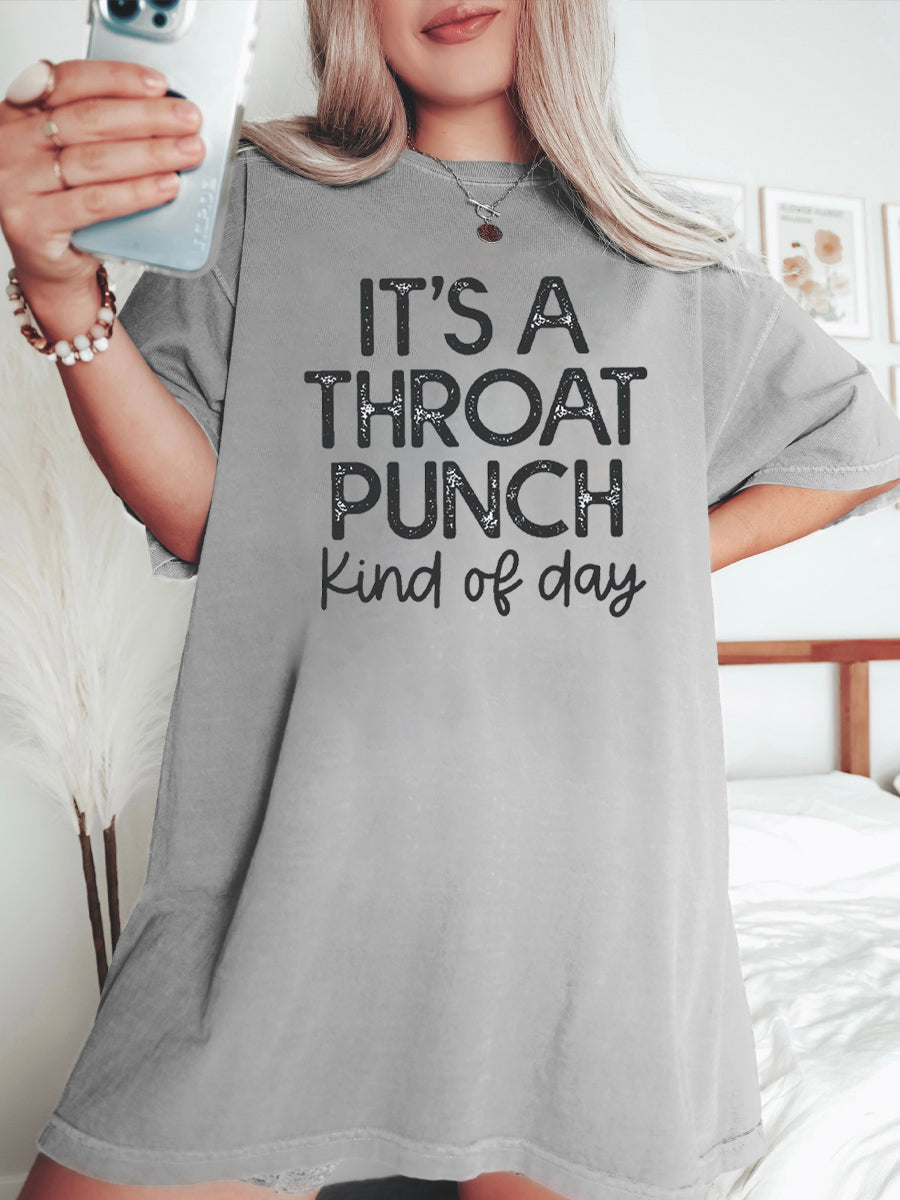 It's A Throat Punch Kind Of Day T-Shirt