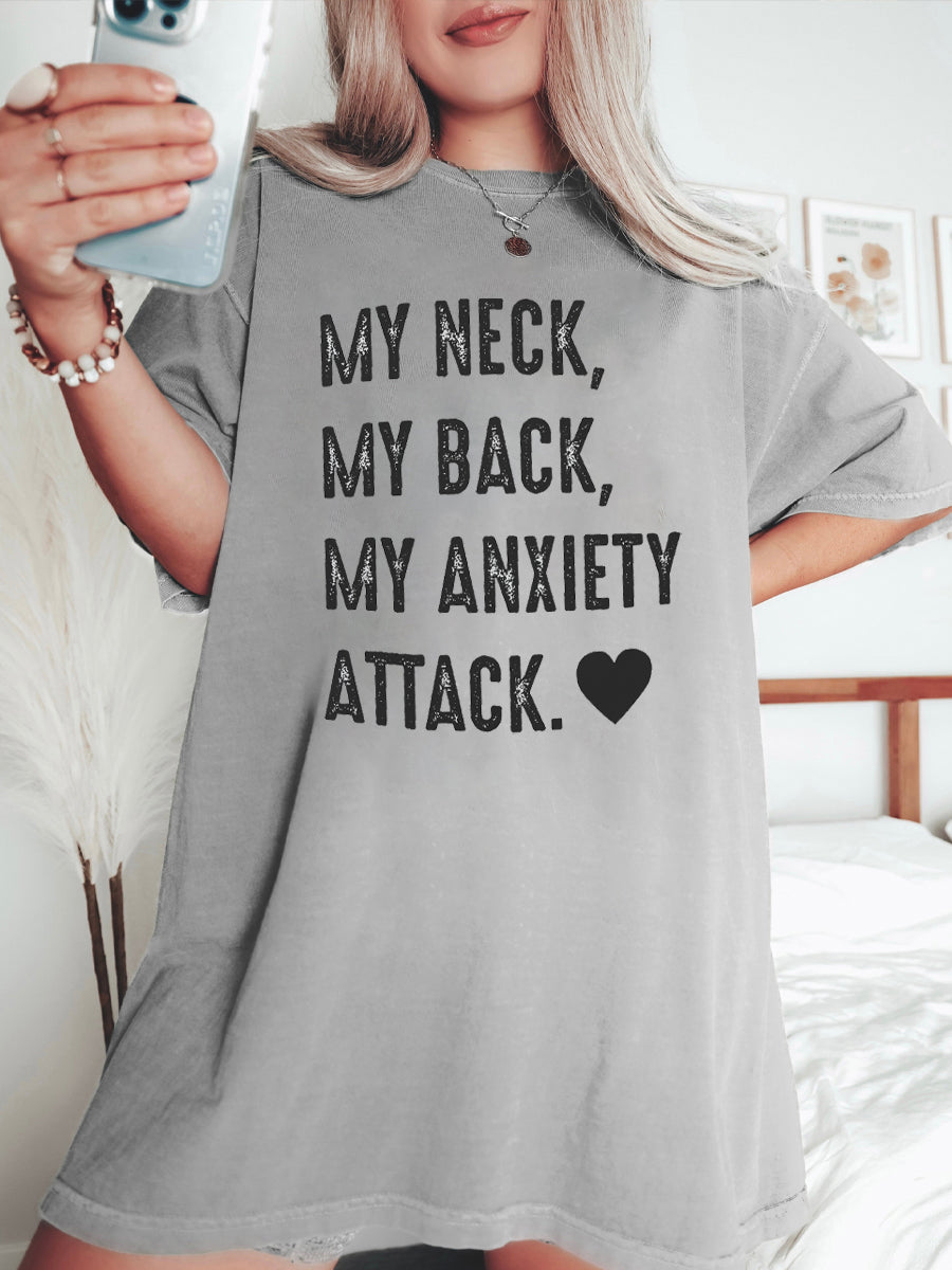 My Neck, My Back, My Anxiety Attack. T-Shirt