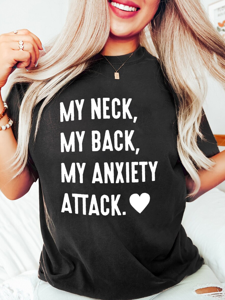 My Neck, My Back, My Anxiety Attack. T-Shirt