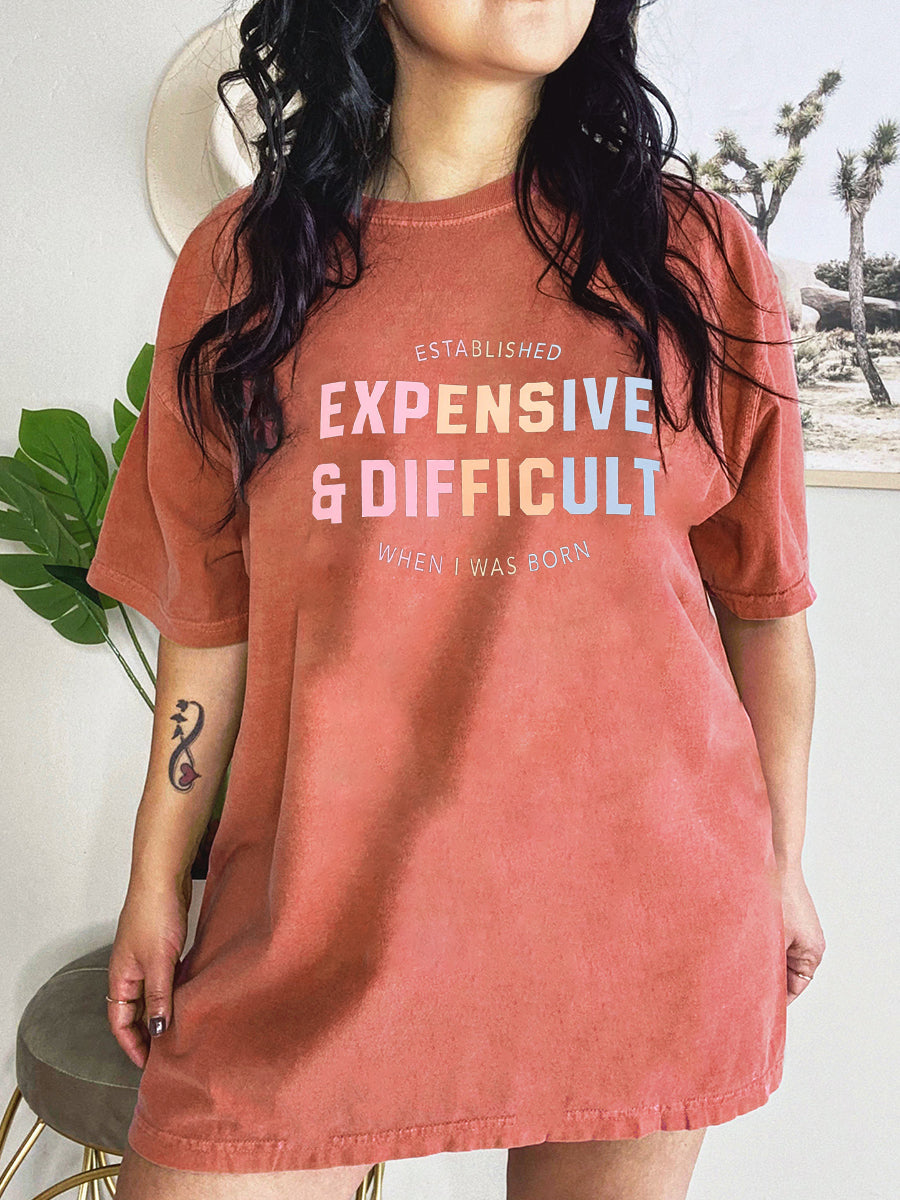 Expensive & Difficult Tee