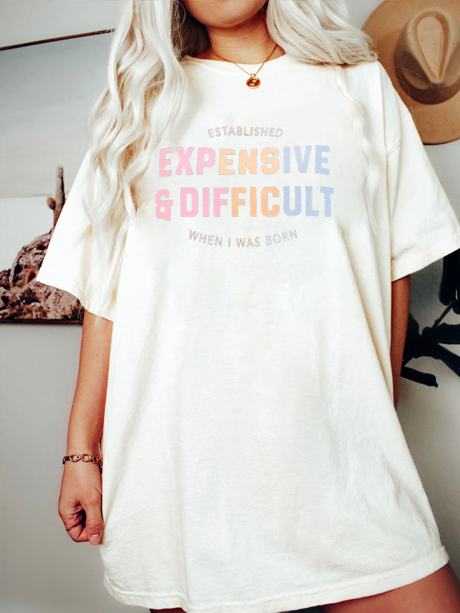 Expensive & Difficult Tee
