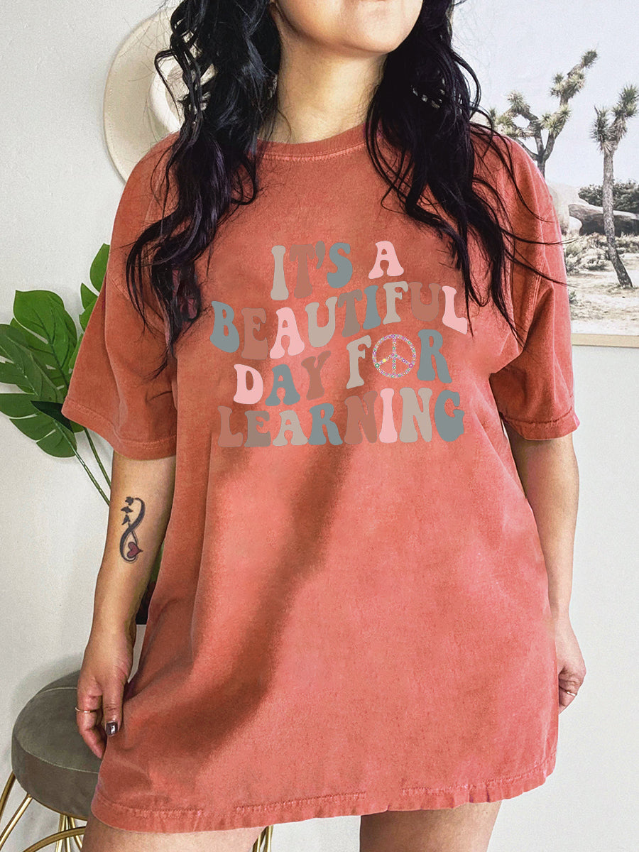 Oversized It's A Beautiful Day For Learning T-shirt