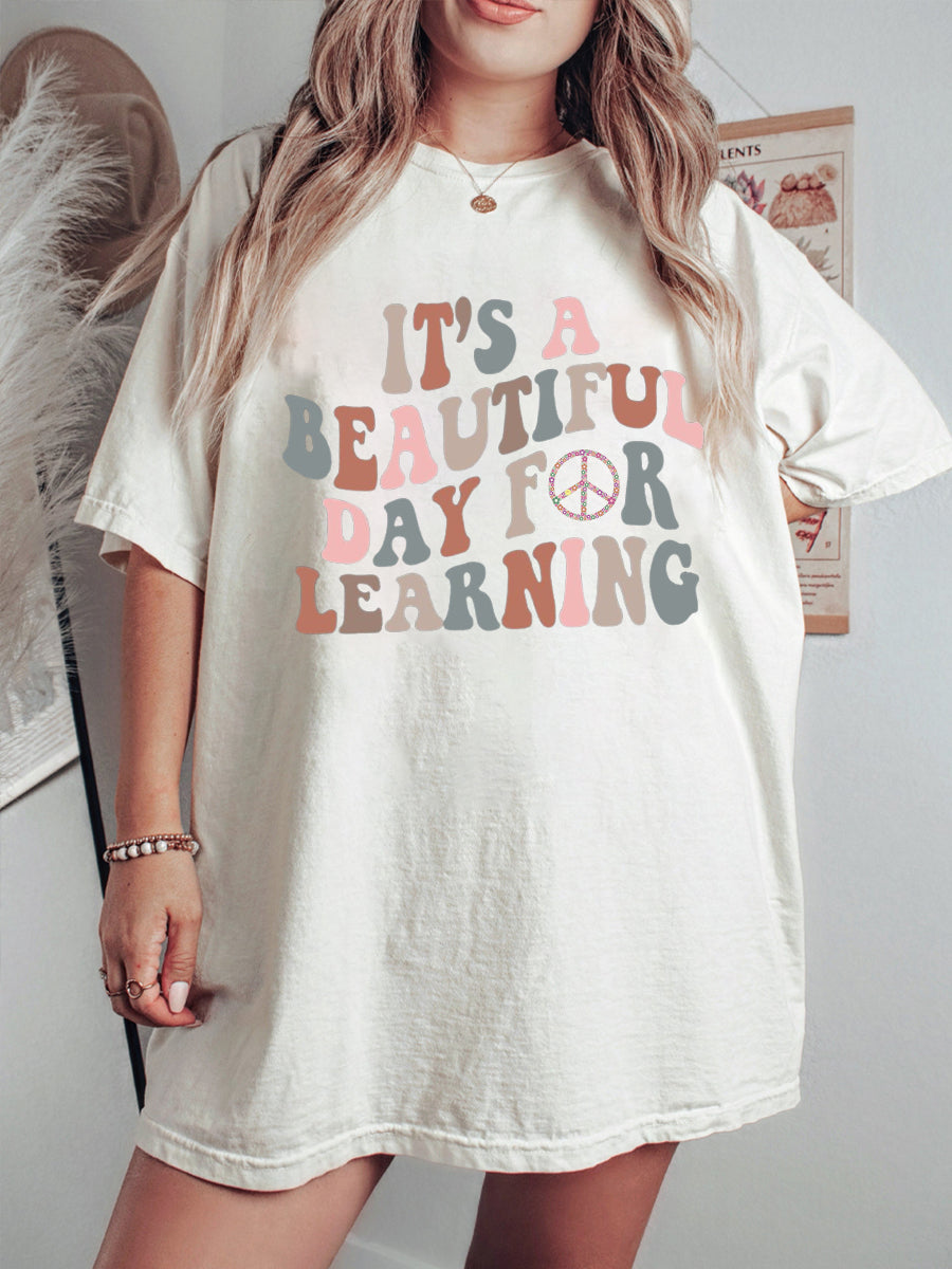 Oversized It's A Beautiful Day For Learning T-shirt