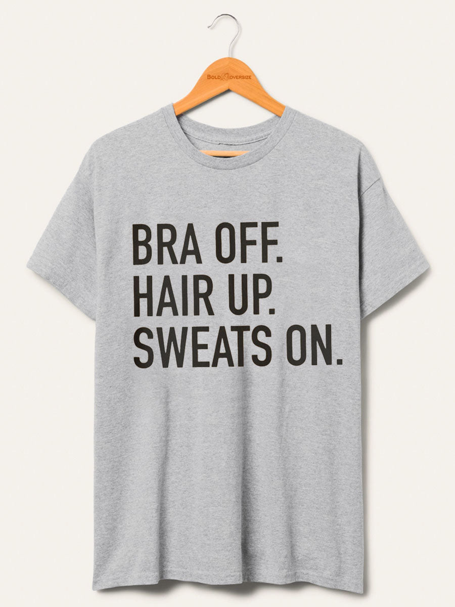 Vintage Bra Off, Hair Up, Sweats On T Shirt