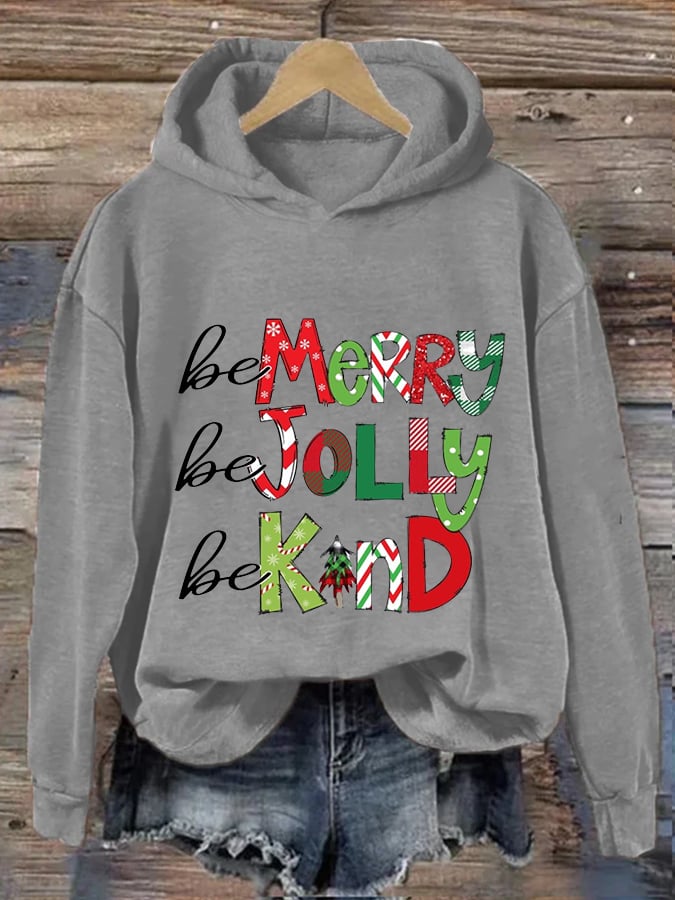 Women's Be Merry Be Jolly Be Kind Christmas Print Casual Hoodie