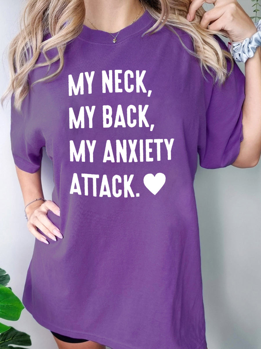 My Neck, My Back, My Anxiety Attack. T-Shirt