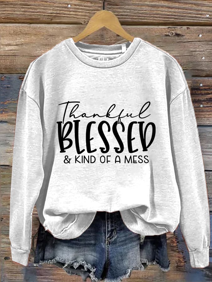 Women's Thankful Blessed & Kind of A Mess Print Casual Sweatshirt