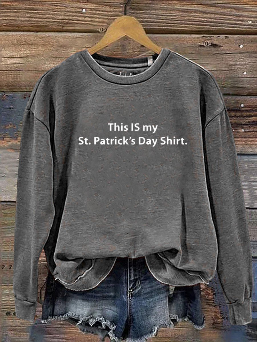 Eagerlys This Is My  St Patricks Day Shirt  Casual  Sweatshirt