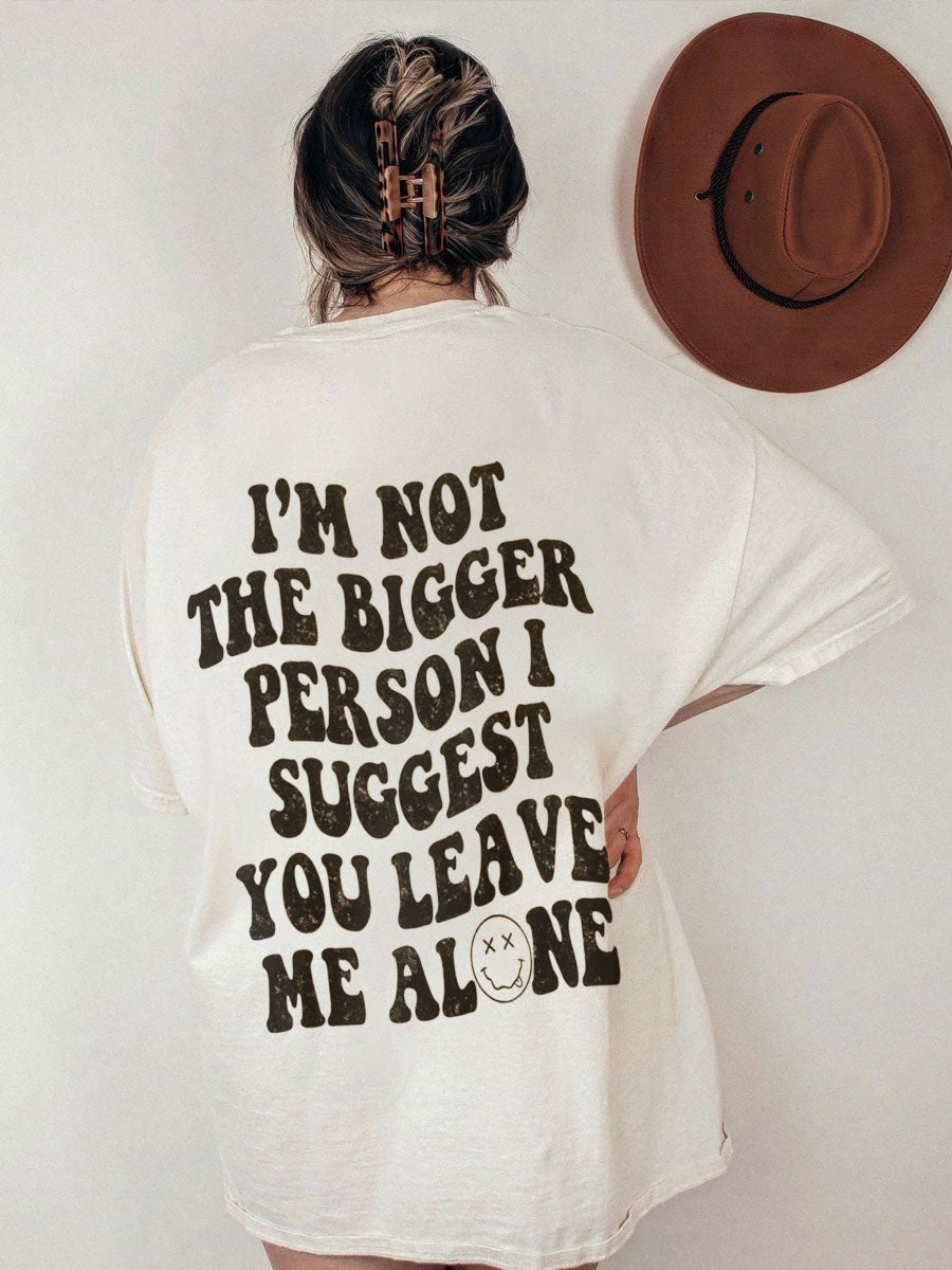 Bigger Person Tee