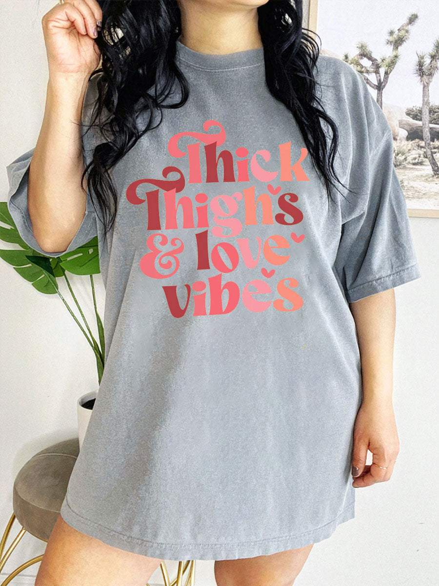 Thick Thighs & Love Vibes Tee
