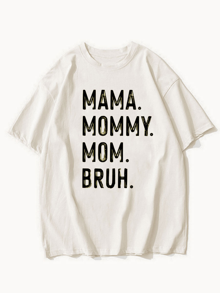 From Mama To Bruh Tee
