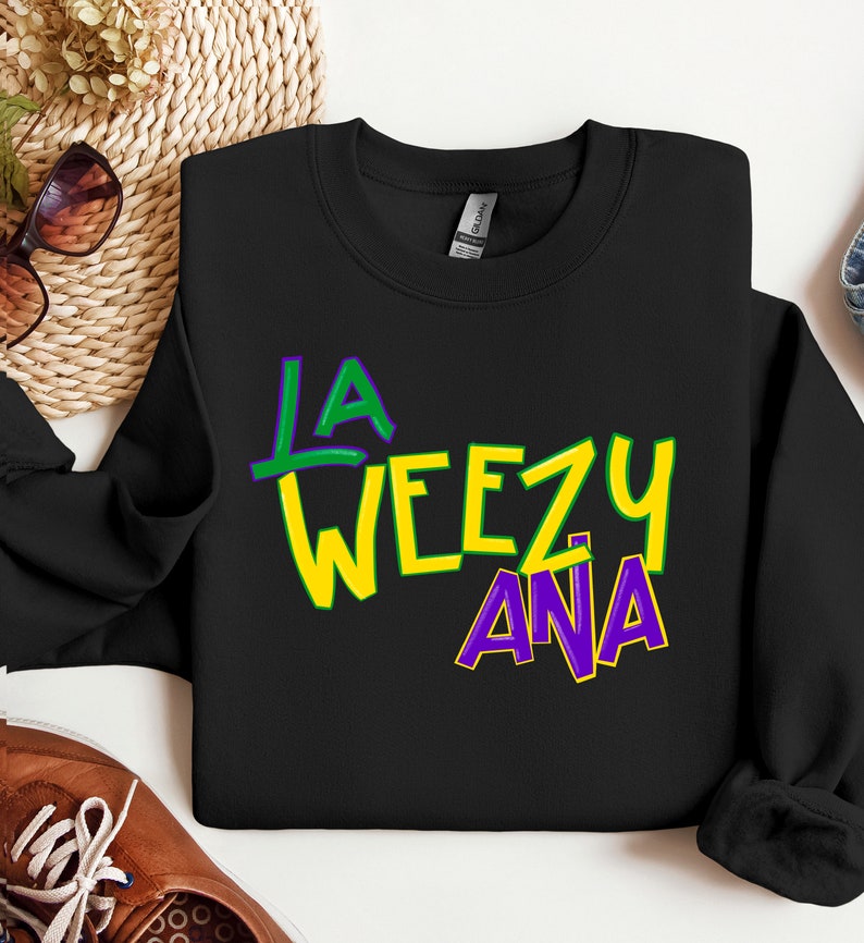 La Weezy Ana Sweatshirt