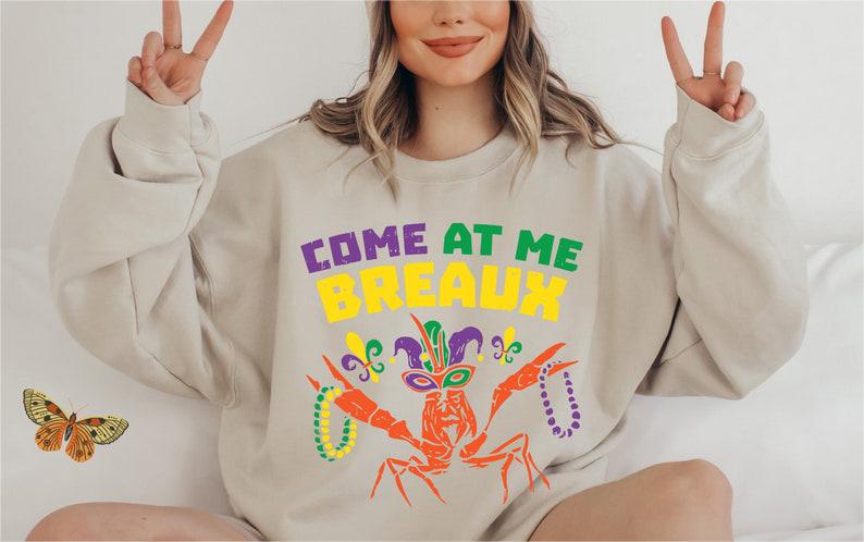 COME AT ME BREAUX Sweatshirt