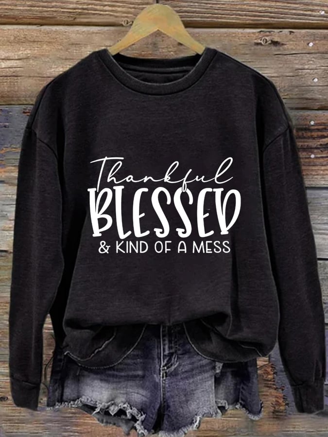 Women's Thankful Blessed & Kind of A Mess Print Casual Sweatshirt