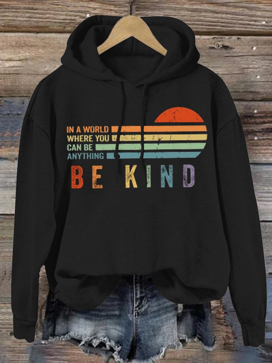 In A World Where You Can Be Anything Be Kind Suicide Prevention Mental Print Casual Hoodie