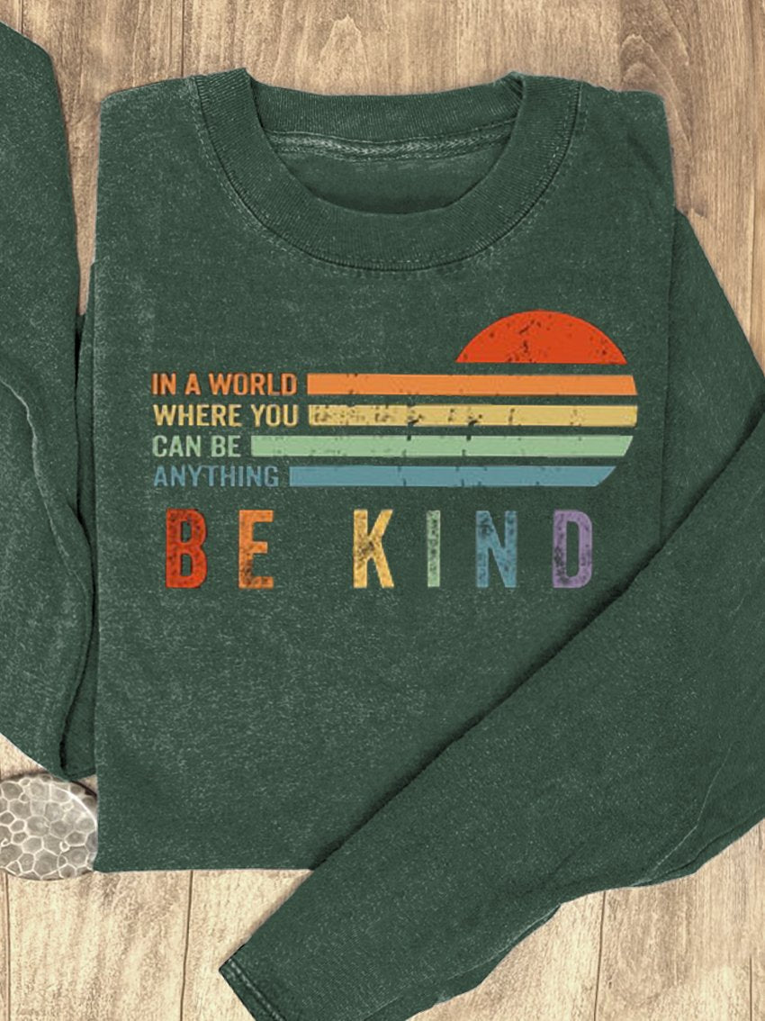 In A World Where You Can Be Anything Be Kind Suicide Prevention Mental Print Casual Sweatshirt