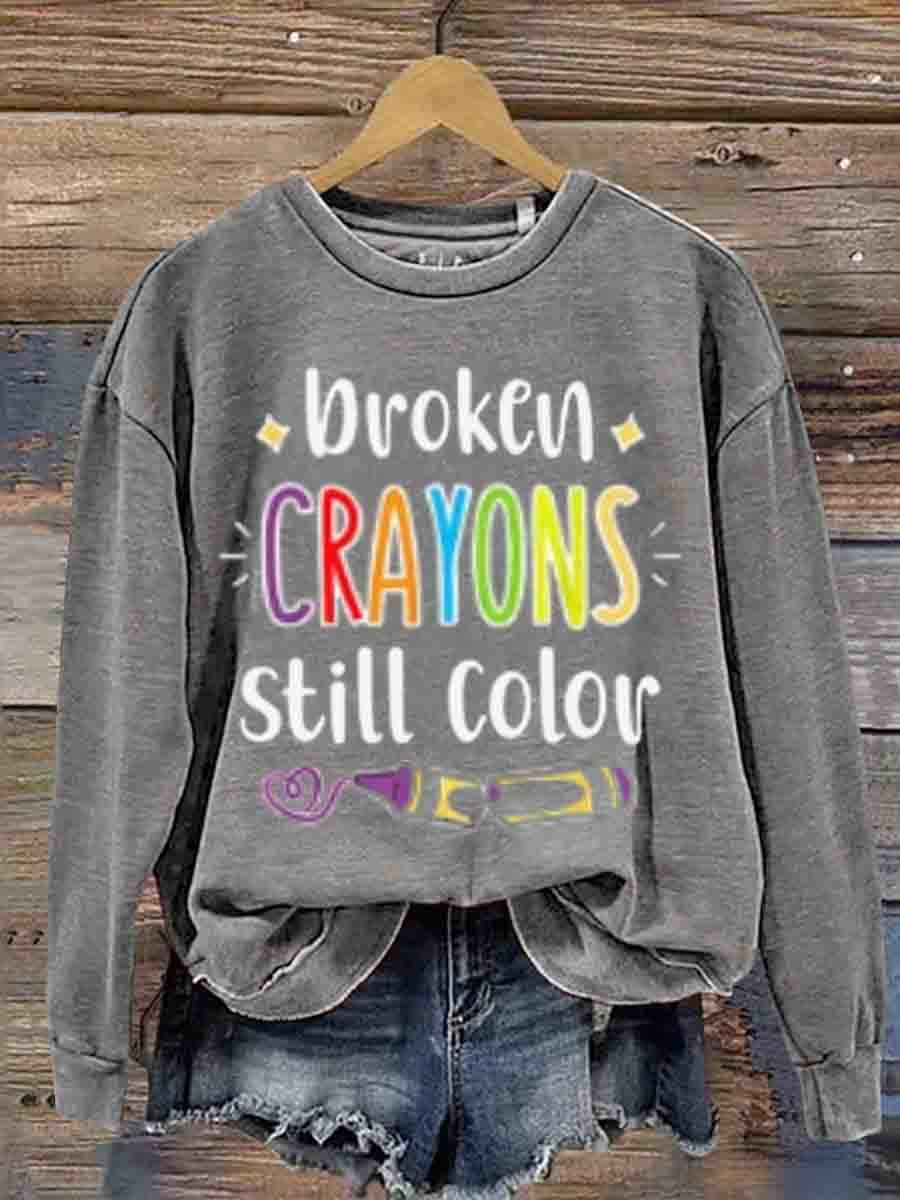 Mental Health Inspirational Broken Crayon Still Color Crew Neck Casual Printed Sweatshirt