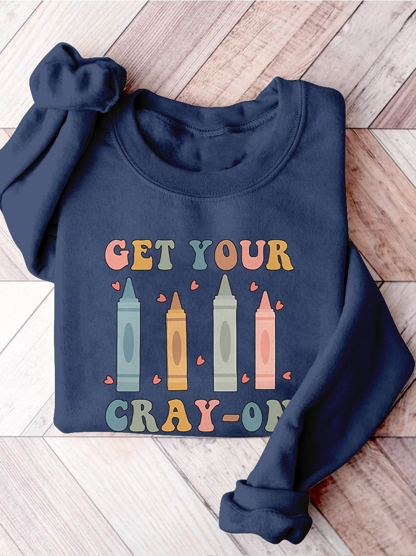 Get Your Cray-on Kindergarten Teacher Print Casual Sweatshirt