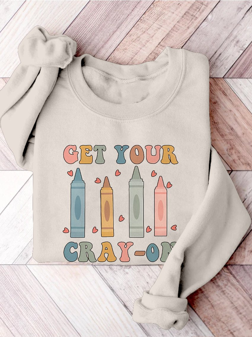 Get Your Cray-on Kindergarten Teacher Print Casual Sweatshirt