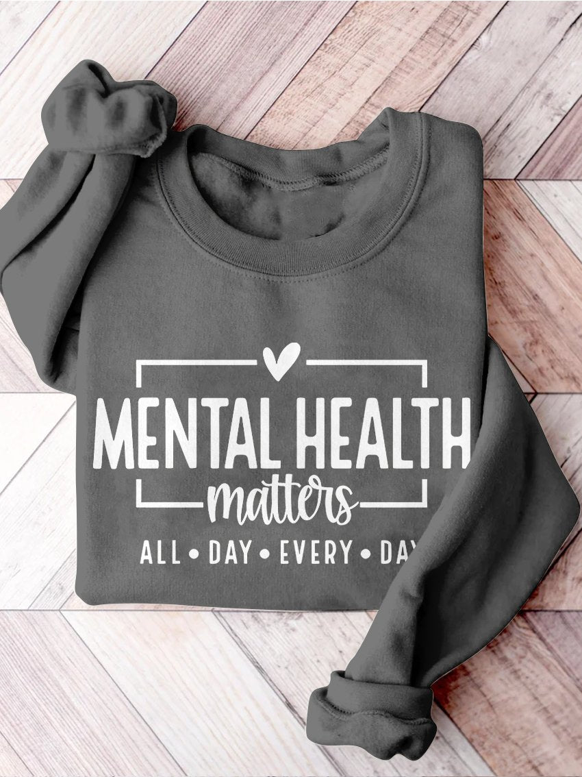 Mental Health Matters Awareness You Matter Be Kind Self Love Casual Print Sweatshirt