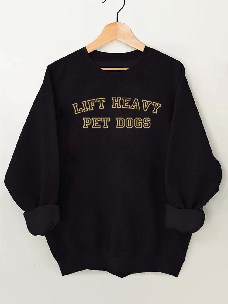 Lift Heavy Pet Dogs Vintage Gym Sweatshirt