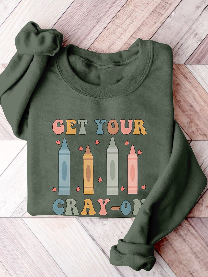 Get Your Cray-on Kindergarten Teacher Print Casual Sweatshirt