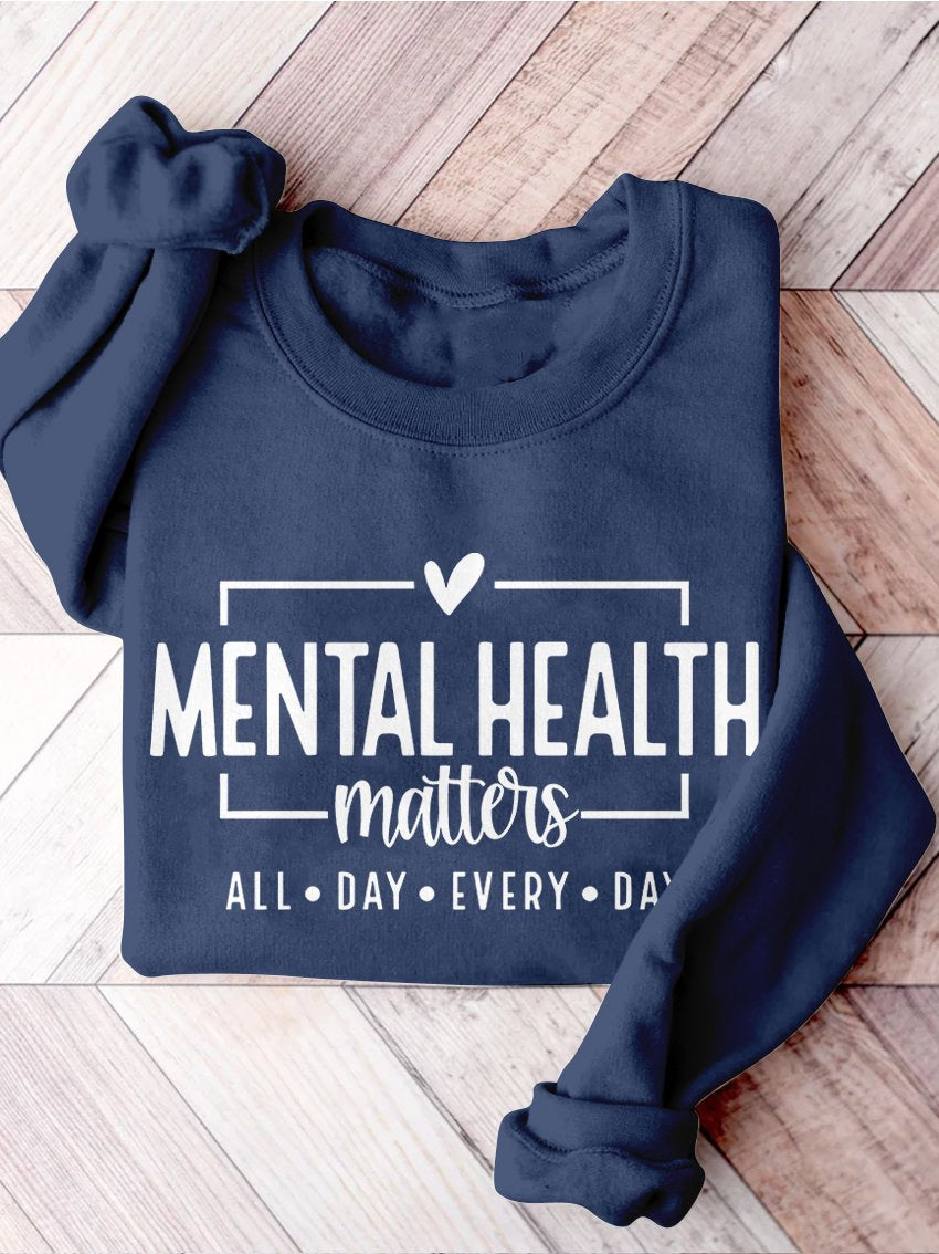 Mental Health Matters Awareness You Matter Be Kind Self Love Casual Print Sweatshirt