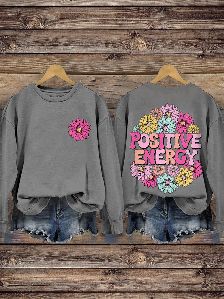 Positive Energy Inspirational Kindness Healthy Casual Print Sweatshirt