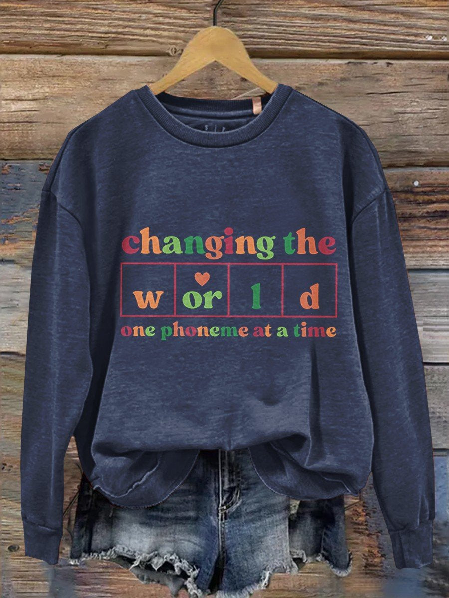 Changing The World One Phoneme At A Time Kindergarten Teacher  Casual  Sweatshirt
