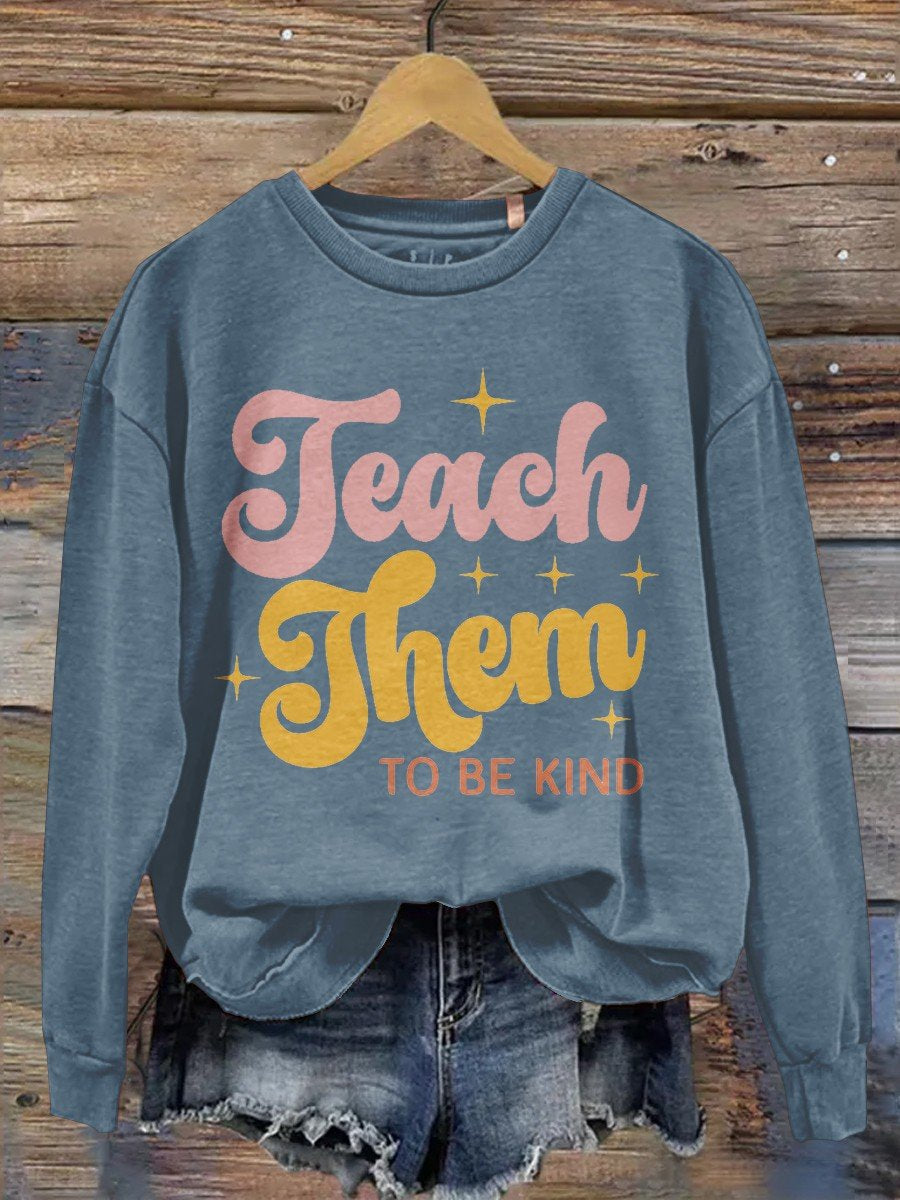 Women's Teach Them To Be Kind Teacher Print Casual Long Sleeve Sweatshirt