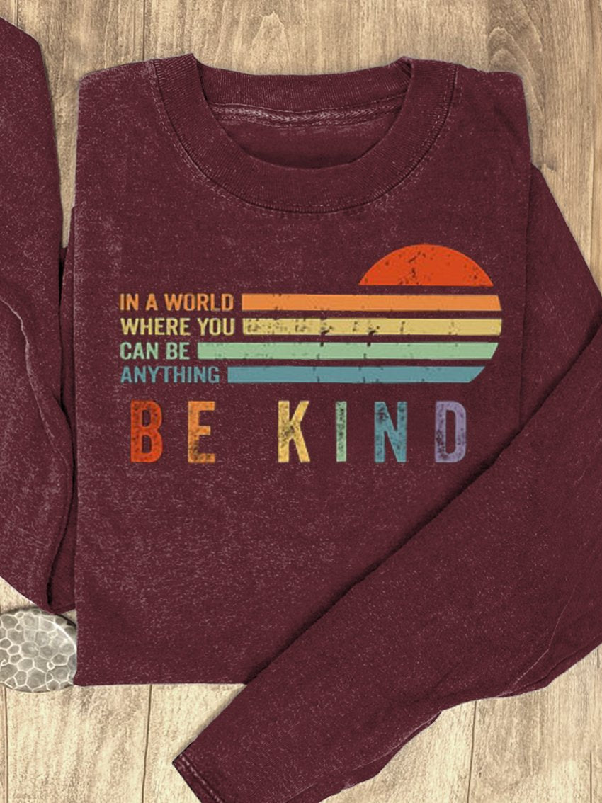 In A World Where You Can Be Anything Be Kind Suicide Prevention Mental Print Casual Sweatshirt
