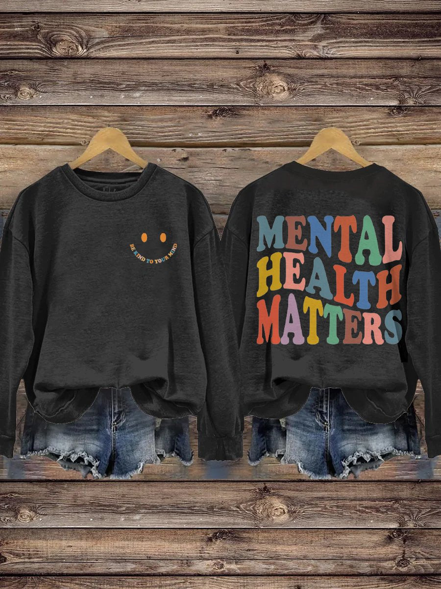 Be Kind To Your Mind Mental Health Matters Mental Health Awareness Pattern Print Casual Sweatshirt