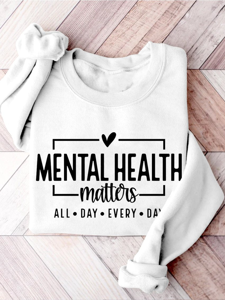 Mental Health Matters Awareness You Matter Be Kind Self Love Casual Print Sweatshirt